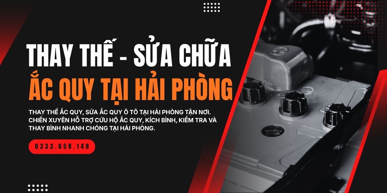 thay thế - sửa chữa ắc quy tại Hải Phòng